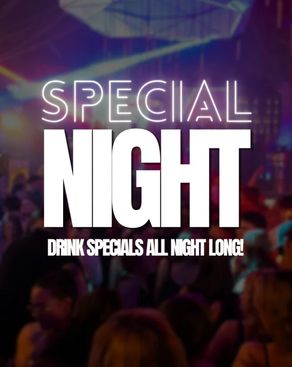 Event-Bild: Special Night - Drink Specials all night long!