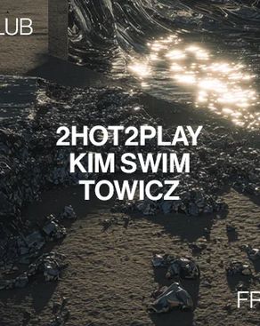 Event: DNA Club with 2HOT2PLAY, KIM SWIM, Towicz Event image: DNA Club with 2HOT2PLAY, KIM SWIM, Towicz