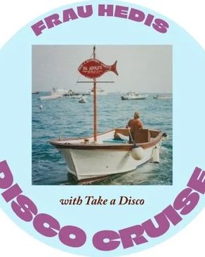 Event-Bild: HEDIS DISCO CRUISE – TAKE A DISCO