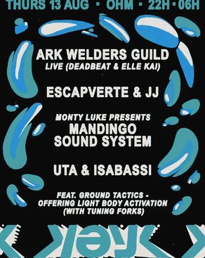 Event image: Ark Welders Guild (Deadbeat & Elle Kai), Monty Luke: Mandingo Sound System, Isabassi & Uta, JJ