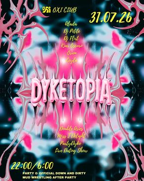 Event-Bild: Dyketopia Club Night / & Official Mud Wrestling After Party
