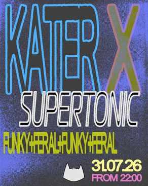 Event: Kater x Supertonic Event-Bild: Kater x Supertonic