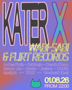 Event: Kater x Wabi-Sabi & Flirt Records Event-Bild: Kater x Wabi-Sabi & Flirt Records