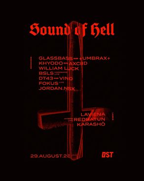 Event: Sound of Hell w/ BSLS, William Luck, REDBATUN, DT43, VINO and many more Event-Bild: Sound of Hell w/ BSLS, William Luck, REDBATUN, DT43, VINO and many more
