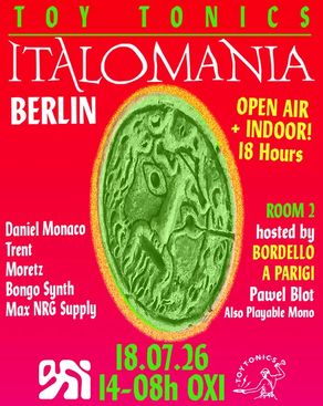 Event-Bild: Toy Tonics presents ITALOMANIA (OPEN AIR & INDOOR 18 hours)