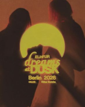 Event-Bild: Eli & Fur pres. Dreams at Dusk (Open Air)