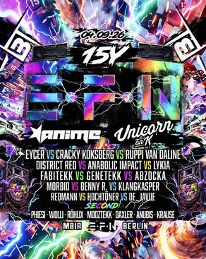 Event-Bild: 15Y EFN • Anime • Unicorn on K. • Eycer • Koksberg • FabiTekk • Phiesi • District Red • Morbid