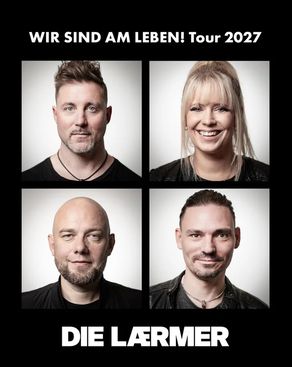 Event: DIE LÄRMER - „WIR SIND AM LEBEN“ TOUR 2027 Event-Bild: DIE LÄRMER - „WIR SIND AM LEBEN“ TOUR 2027
