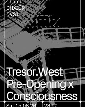 Event image: Tresor.West Pre-Opening x Consciousness