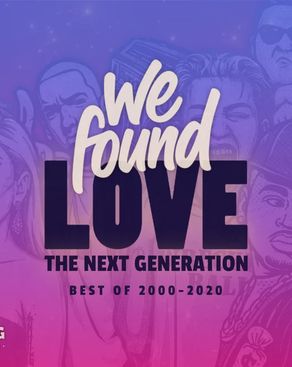 Event-Bild: WE FOUND LOVE 💖 – The Next Generation [2000er–2020s]