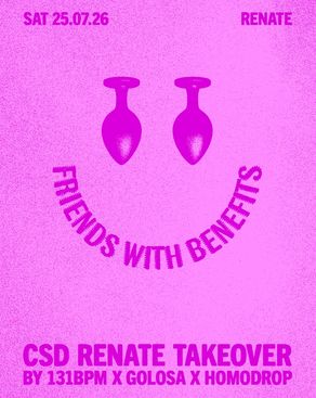 Event-Bild: FRIENDS WITH BENEFITS (CSD Renate takeover by 131BPM x Golosa x Homodrop)