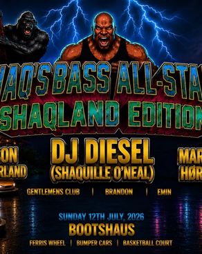 Event: BASS ALLSTARS pres SHAQLAND w. DJ DIESEL / ALISON WONDERLAND and more! Event-Bild: BASS ALLSTARS pres SHAQLAND w. DJ DIESEL / ALISON WONDERLAND and more!