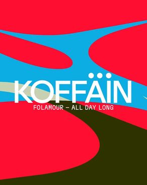 Event-Bild: KOFFÄIN with Folamour - All Day Long