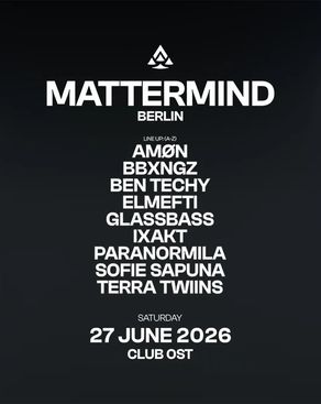 Event-Bild: MATTERMIND @Club OST pres. elMefti, Ben Techy, Sofie Sapuna