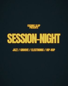 Event-Bild: COSMIC SLOP SESSION-NIGHT