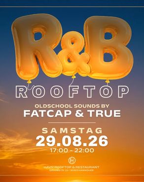 Event: R&B Rooftop Open Air • 80's, 90's & 2000's • ü30 Event-Bild: R&B Rooftop Open Air • 80's, 90's & 2000's • ü30