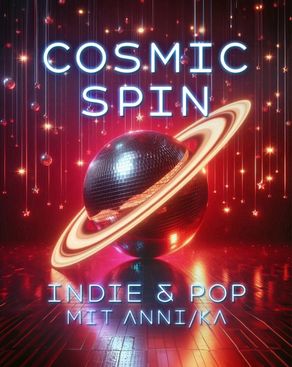 Event: Cosmic Spin | DJ Anni/Ka Event-Bild: Cosmic Spin | DJ Anni/Ka