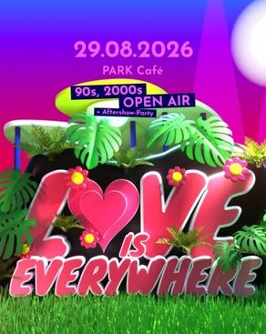 Event: LOVE is Everywhere 💜 90s & 2000er Open Air Event image: LOVE is Everywhere 💜 90s & 2000er Open Air