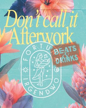 Event-Bild: Don’t call it Afterwork