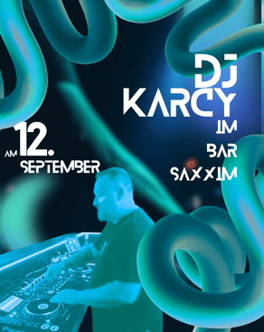 Event: DJ Karcy im Saxxim Event-Bild: DJ Karcy im Saxxim