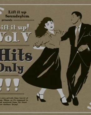 Event image: Lift it Up! Vol. V – Hits Only	