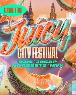 Event-Bild: JUICY CITY FESTIVAL