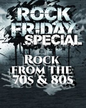 Event image: ROCK FRIDAY SPECIAL - Rock from the 70s & 80s
