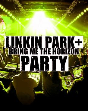 Event image: Linkin Park + Bring me the Horizon Party