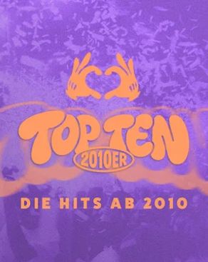 Event-Bild: Top Ten - Die Hits ab 2010