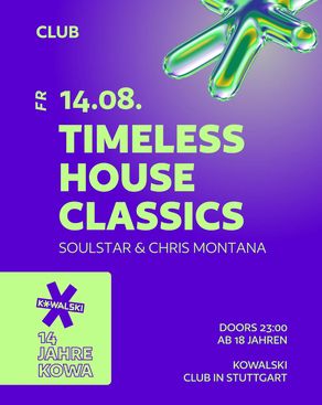 Event-Bild: 14 JAHRE KOWA B-DAY – TIMELESS HOUSE CLASSICS • SOULSTAR • CHRIS MONTANA