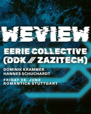 Event: WEVIEW: EERIE COLLECTIVE ⁄⁄⁄ DDK ⁄⁄⁄ zazitech Event-Bild: WEVIEW: EERIE COLLECTIVE ⁄⁄⁄ DDK ⁄⁄⁄ zazitech