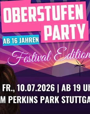 Event: Oberstufenparty ab 16 Jahren-Festival Edition Event image: Oberstufenparty ab 16 Jahren-Festival Edition