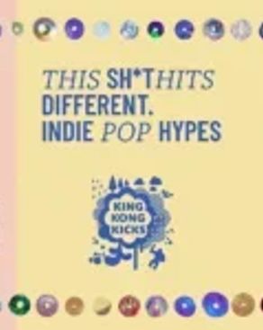 Event: King Kong Kicks – Indie Pop & Hypes Event-Bild: King Kong Kicks – Indie Pop & Hypes