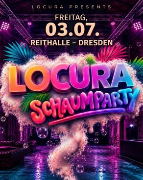 Event-Bild: LOCURA - SCHAUMPARTY