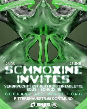 Event: SNRS SCHNOXINE INVITES Event-Bild: SNRS SCHNOXINE INVITES