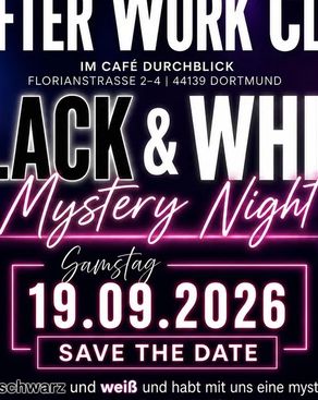 Event: BLACK & WHITE MYSTERY NIGHT IM DURCHBLICK! Event-Bild: BLACK & WHITE MYSTERY NIGHT IM DURCHBLICK!