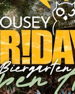 Event-Bild: Housey Friday Biergarten Open Air
