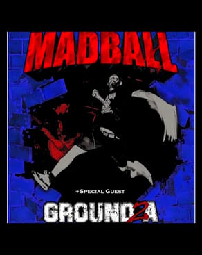 Event-Bild: MADBALL + GROUND 2A