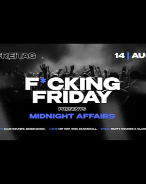 Event-Bild: F*UCKING FRIDAY PRESENTS MIDNIGHT AFFAIRS