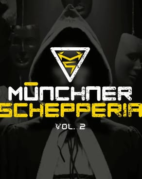 Event: MÜNCHNER SCHEPPERIA VOL. 2 Event image: MÜNCHNER SCHEPPERIA VOL. 2