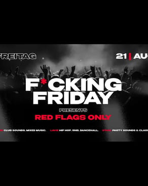 Event-Bild: F*UCKING FRIDAY PRESENTS RED FLAGS ONLY