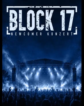 Event-Bild: BLOCK 17 - Das Newcomer Konzert