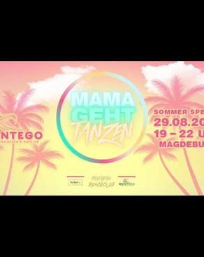 Event: MAMA GEHT TANZEN Magdeburg OPENAIR Sommerspecial Event image: MAMA GEHT TANZEN Magdeburg OPENAIR Sommerspecial