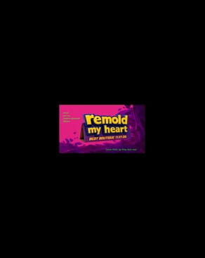 Event image: REMOLD MY HEART