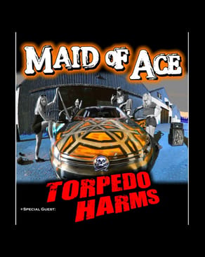 Event-Bild: MAID OF ACE + TORPEDO HARMS