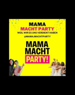 Event image: Mama macht Party
