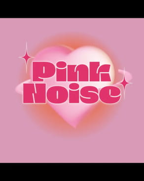 Event-Bild: PINK NOISE