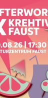 Event: Afterwork kreHtiv x Faust Event-Bild: Afterwork kreHtiv x Faust