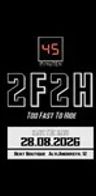 Event: 2F2H - TOO FAST TO HIDE Event image: 2F2H - TOO FAST TO HIDE