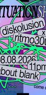 Event image: ://situationship: Diskolusion x RITMO3000